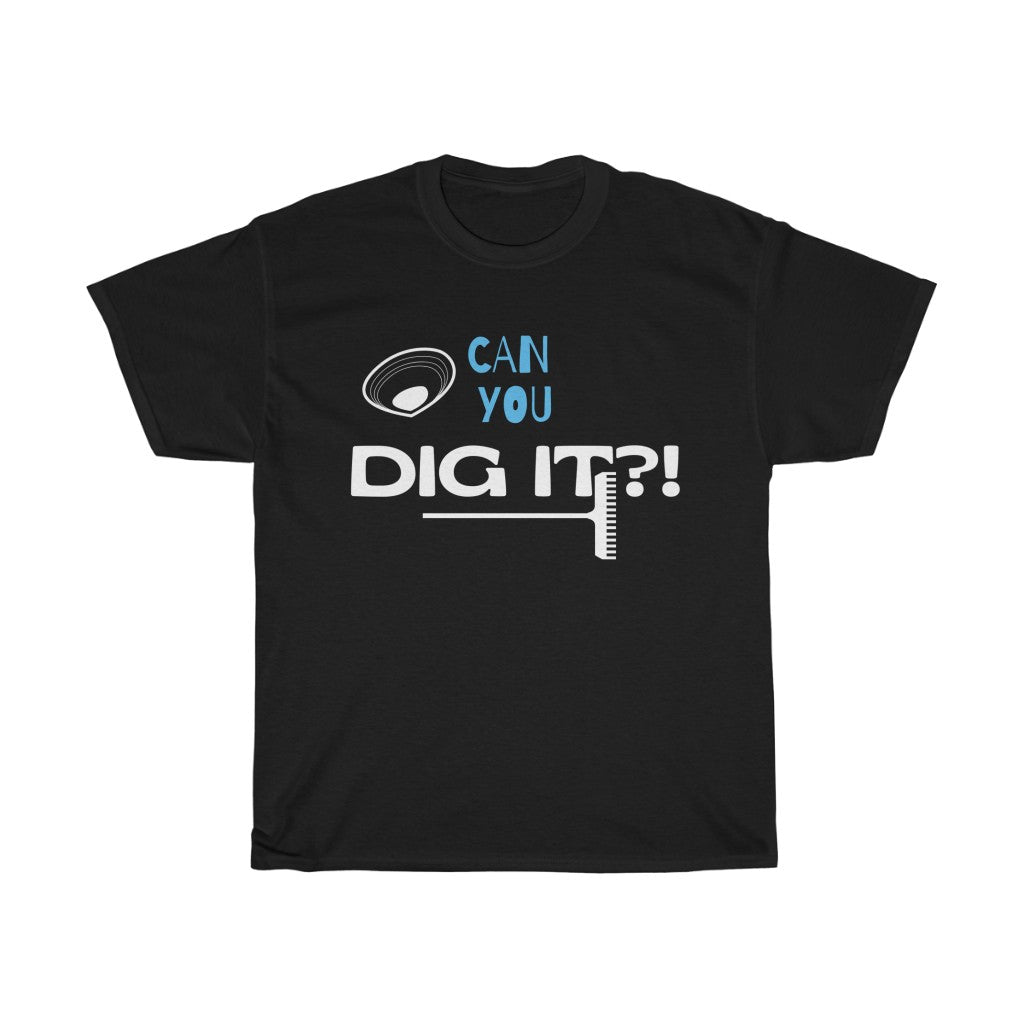 Can You Dig It Unisex Heavy Cotton Tee - Multiple Colors Available