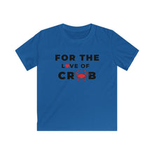 Load image into Gallery viewer, For the Love of Crab Kids Softstyle Tee - Multiple Colors Available
