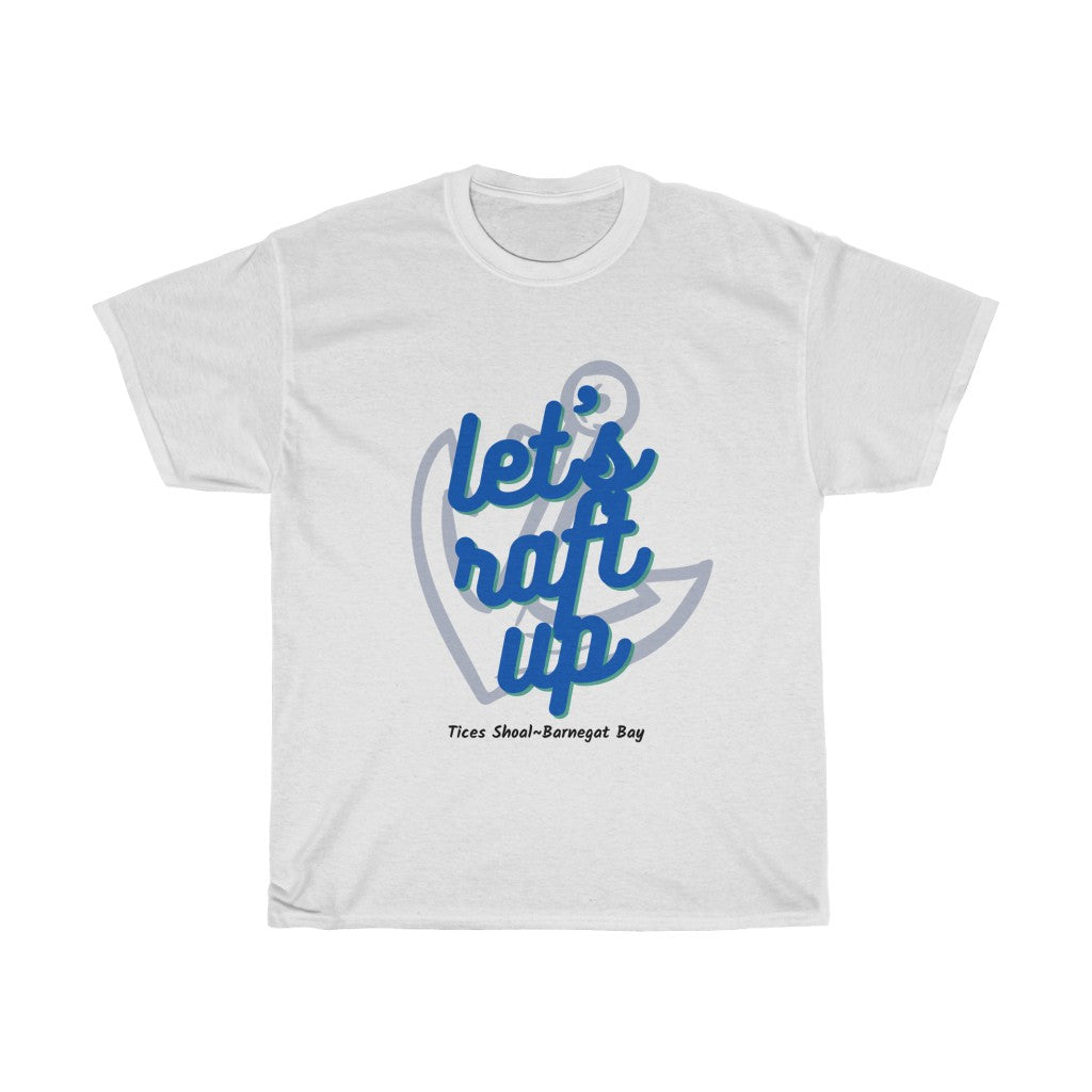 Let's Raft Up Tices Shoal Unisex Heavy Cotton Tee - Multiple Colors Available