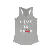 Load image into Gallery viewer, Live to Crab Women&#39;s Ideal Racerback Tank
